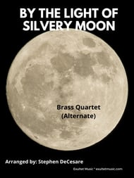 By The Light Of The Silvery Moon (Brass Quartet and Piano - Alternate
  Version) P.O.D. cover Thumbnail